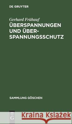 Überspannungen und Überspannungsschutz Gerhard Fruhauf 9783111215020 De Gruyter