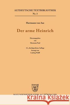 Der arme Heinrich Hartmann, Hartmann, Hermann Paul, Hermann Paul, Ludwig Wolff 9783111215303