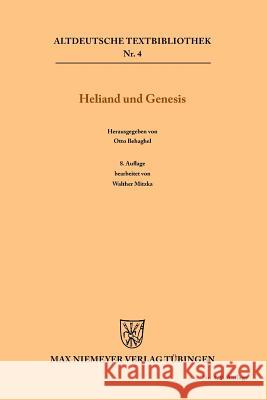 Heliand und Genesis Walther Mitzka, Otto Behaghel 9783111215778 De Gruyter