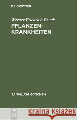 Pflanzenkrankheiten Werner Friedrich Bruck 9783111216515