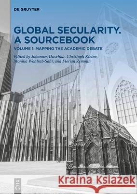 Mapping the Academic Debate Johannes Duschka Christoph Kleine Monika Wohlrab-Sahr 9783111217161 de Gruyter