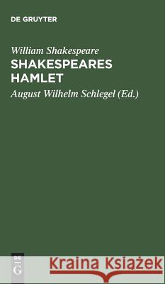 Shakespeares Hamlet Shakespeare, William 9783111218397 De Gruyter