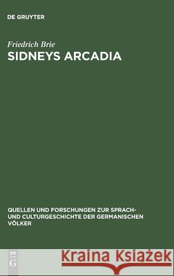 Sidneys Arcadia Friedrich Brie 9783111218441 De Gruyter