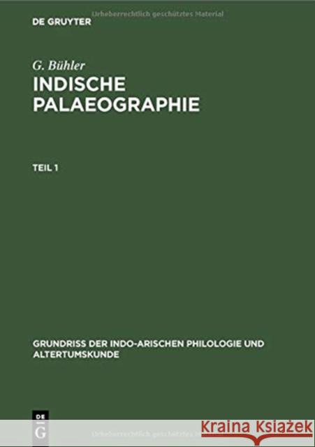 Indische Palaeographie: Von Circa 350 A. Chr. - Circa 1300 P. Chr. Bühler, G. 9783111219400 De Gruyter