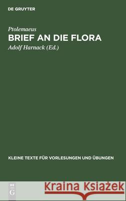 Brief an Die Flora Adolf Ptolemaeus Harnack, Adolf Harnack 9783111219837 De Gruyter