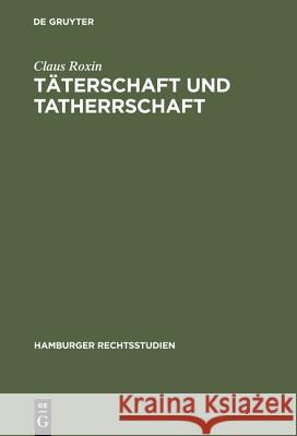 Täterschaft und Tatherrschaft Roxin, Claus 9783111219981