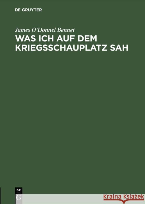 Was Ich Auf Dem Kriegsschauplatz Sah: Offener Brief an Sir Arthur Conan Doyle Bennet 9783111221434