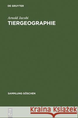 Tiergeographie Arnold Jacobi 9783111223506 De Gruyter