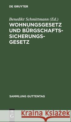 Wohnungsgesetz und Bürgschaftssicherungsgesetz Benedikt Schmittmann 9783111225692 De Gruyter