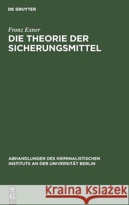 Die Theorie der Sicherungsmittel Exner, Franz 9783111230054 Walter de Gruyter