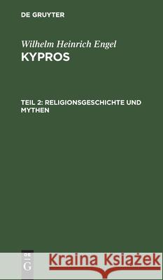 Religionsgeschichte Und Mythen Engel, Wilhelm Heinrich 9783111232072 De Gruyter