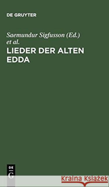 Lieder Der Alten Edda Saemundur Sigfusson [Angebl Bearb ].     Julius Hoffory Wilhelm [. Bers ]. Grimm 9783111232683 Walter de Gruyter