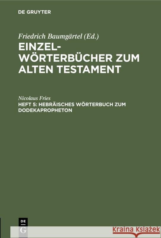 Hebräisches Wörterbuch zum Dodekapropheton Nicolaus Fries 9783111233987