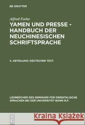 Yamen und Presse - Handbuch der neuchinesischen Schriftsprache, II. Abteilung, Deutscher Text Forke, Alfred 9783111235448 Walter de Gruyter