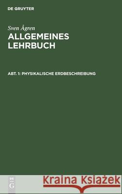 Physikalische Erdbeschreibung Sven Ågren 9783111236407