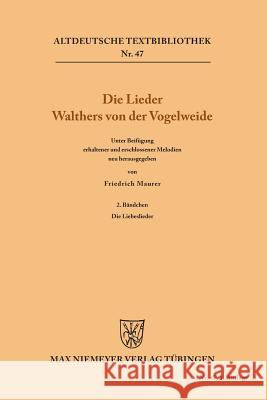 Die Lieder Walthers von der Vogelweide Walther Von Der Vogelweide 9783111239569 Walter de Gruyter