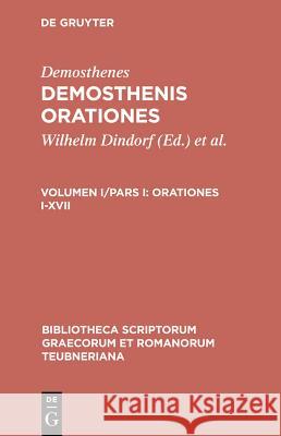 Orationes I-XVII Demosthenes, Friedrich Blass, Friedrich Blass 9783111239590