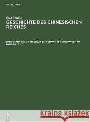 Anmerkungen, Ergänzungen und Berichtigungen zu Band I und II Otto Franke 9783111240015 De Gruyter