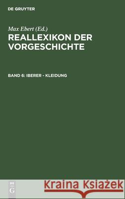 Iberer - Kleidung: [Lfg. 1-5] Max Ebert 9783111240176 De Gruyter