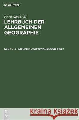 Allgemeine Vegetationsgeographie Obst, Erich 9783111240558 Walter de Gruyter