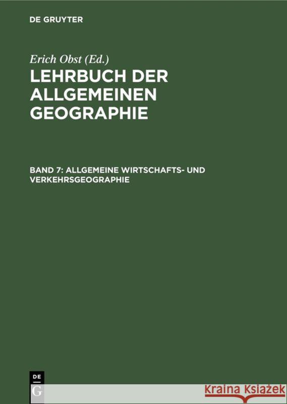 Allgemeine Wirtschafts- und Verkehrsgeographie Erich Obst, Josef Schmithüsen 9783111240619