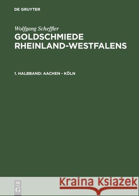 Aachen - Kln Wolfgang Scheffler 9783111241142