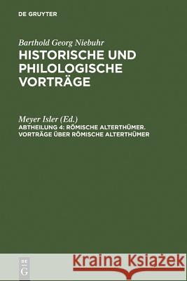 Vorträge über römische Alterthümer Isler, Meyer 9783111248981