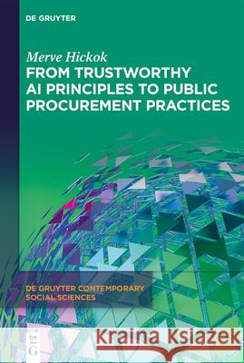 From Trustworthy AI Principles to Public Procurement Practices Merve Hickok 9783111249971 De Gruyter