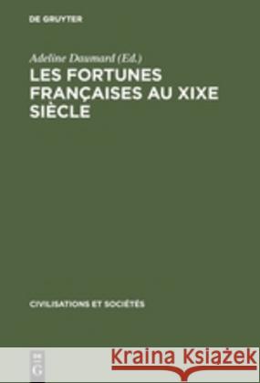 Les fortunes françaises au XIXe siècle Adeline Daumard 9783111251738 Walter de Gruyter