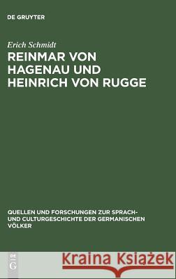 Reinmar von Hagenau und Heinrich von Rugge Erich Schmidt (Consultant Nordlingen Germany) 9783111251790