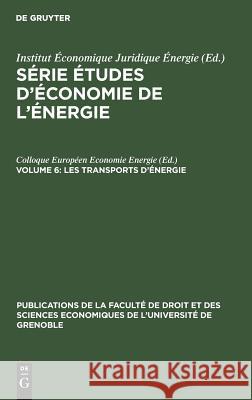 Les Transports d'Énergie Colloque Européen Economie Energie 9783111251943 Walter de Gruyter