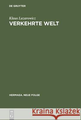 Verkehrte Welt Klaus Lazarowicz 9783111252155 Walter de Gruyter