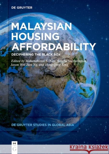 Malaysian Housing Affordability: Deciphering the Black Box Santha Vaithilingam Mahendhiran Nair Jason N 9783111252179 de Gruyter