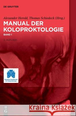 Manual Der Koloproktologie Alexander Herold Thomas Schiedeck 9783111253015 de Gruyter
