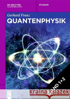 [Set Quantenphysik, I ] II] Gerhard Franz 9783111253633