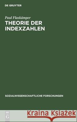 Theorie der Indexzahlen Paul Flaskämper 9783111256221 De Gruyter