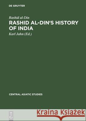 Rashid Al-Din's History of India: Collected Essays with Facsimiles and Indices Rashid Al-Din                            Karl Jahn 9783111257341 Walter de Gruyter