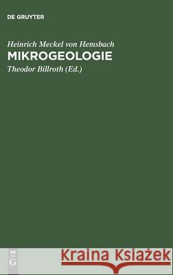 Mikrogeologie Heinrich Meckel Von Hemsbach, Theodor Billroth 9783111258249