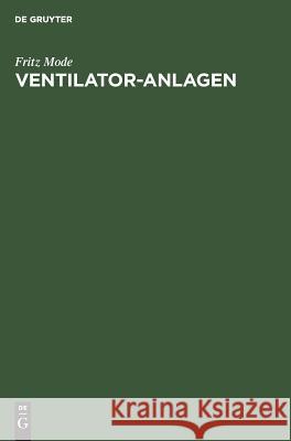 Ventilator-Anlagen Mode, Fritz 9783111261966 Walter de Gruyter