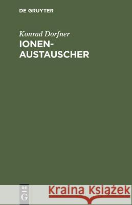 Ionenaustauscher Konrad Dorfner 9783111262611 Walter de Gruyter