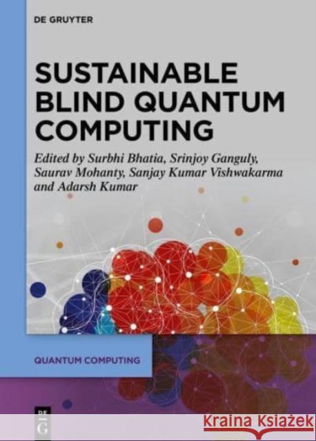 Sustainable Blind Quantum Computing  9783111263915 De Gruyter