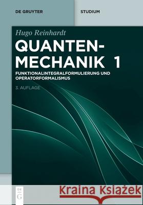 Funktionalintegralformulierung Und Operatorformalismus Hugo Reinhardt 9783111266770 Walter de Gruyter