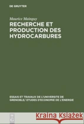 Recherche et production des hydrocarbures Maurice Mainguy 9783111270319 Walter de Gruyter