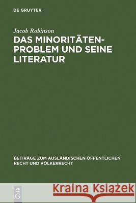 Das Minoritätenproblem und seine Literatur Robinson, Jacob 9783111273358 Walter de Gruyter