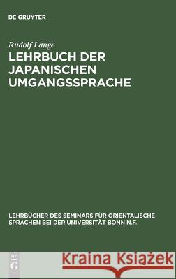 Lehrbuch der japanischen Umgangssprache Rudolf Lange 9783111273976