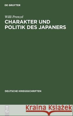 Charakter Und Politik Des Japaners Willi Prenzel 9783111275482 De Gruyter