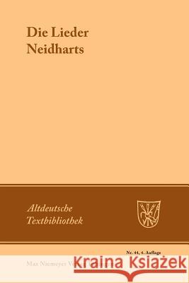 Die Lieder Neidharts Neidhart Von Reuental, Neidhart Von Reuental, Hanns Fischer, Paul Sappler, Helmut Lomnitzer, Paul Sappler, Helmut Lomnit 9783111277691 De Gruyter