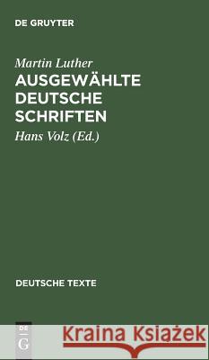 Ausgewählte deutsche Schriften Luther, Martin 9783111279503