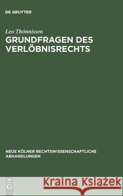 Grundfragen des Verlöbnisrechts Leo Thönnissen 9783111281315 De Gruyter