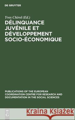 Délinquance juvénile et développement socio-économique Helmut Ornauer, Yves Chirol 9783111281414 Walter de Gruyter